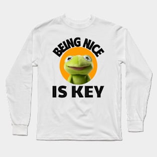 Being Nice Is Key Long Sleeve T-Shirt
